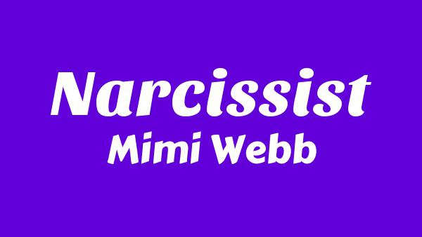 Narcissist Lyrics - Mimi Webb