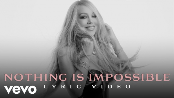 Nothing Is Impossible Lyrics - Mariah Carey (Here For It All)