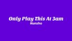 Only Play This At 3AM Lyrics