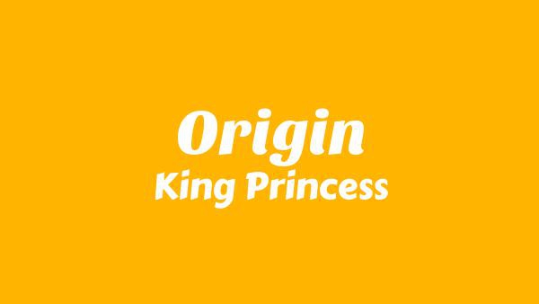 Origin Lyrics - King Princess