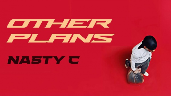 Other Plans (Interlude) Lyrics - Nasty C