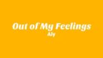 Out of My Feelings Lyrics