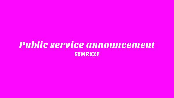 Public service announcement Lyrics - SXMRXXT