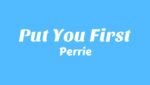 Put You First Lyrics