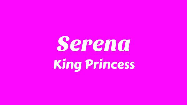 Serena Lyrics - King Princess