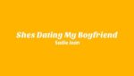 She’s Dating My Boyfriend Lyrics