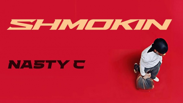 Shmokin Lyrics - Nasty C