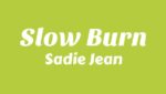 Slow Burn Lyrics