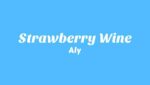 Strawberry Wine Lyrics