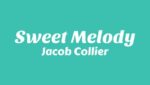 Sweet Melody Lyrics