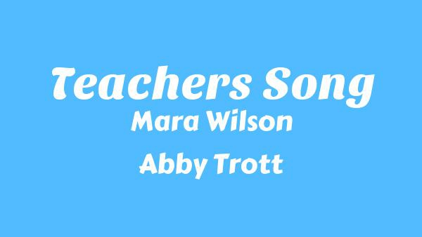 Teacher’s Song Lyrics - Abby Trott, Richard Horvitz