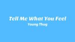 Tell Me What You Feel Lyrics