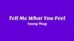 Tell Me What You Feel Lyrics