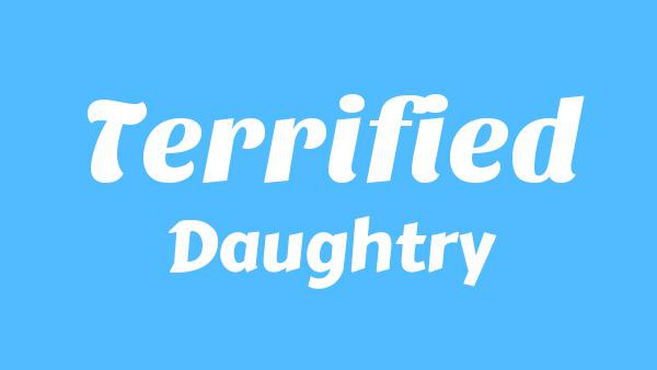 TERRIFIED Lyrics - Daughtry