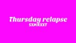 Thursday relapse Lyrics