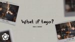 What If Tayo? Lyrics
