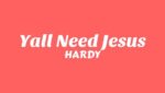 Y’all Need Jesus Lyrics