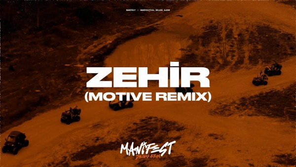 Zehir (Motive Remix) Lyrics - manifest, Motive