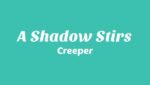 A Shadow Stirs Lyrics