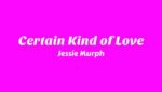 Certain Kind of Love Lyrics