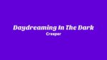 Daydreaming In The Dark Lyrics
