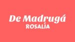 De Madrugá Lyrics