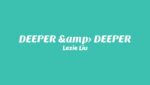 DEEPER & DEEPER Lyrics
