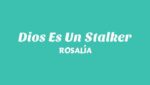 Dios Es Un Stalker  (English Translation) Lyrics
