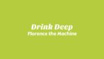 Drink Deep Lyrics