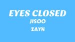 EYES CLOSED Lyrics