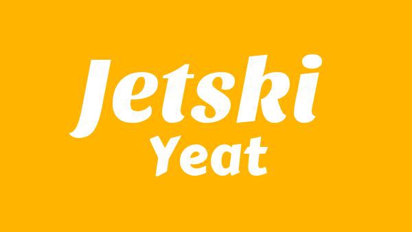 Jetski Lyrics - Yeat