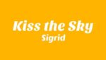 Kiss the Sky Lyrics