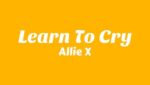 Learn To Cry Lyrics