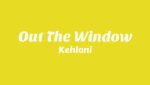 Out The Window Lyrics
