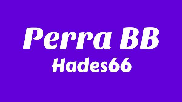 Perra BB Lyrics - Hades66