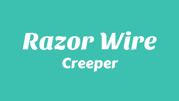 Razor Wire Lyrics - Creeper