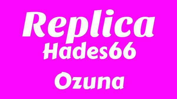 Replica Lyrics - Hades66, Ozuna