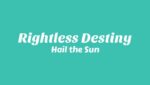 Rightless Destiny Lyrics