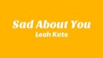 Sad About You Lyrics