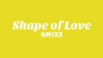 Shape of Love Lyrics