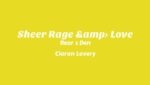 Sheer Rage & Love Lyrics