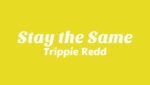 Stay the Same Lyrics