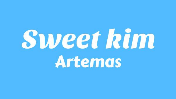 Sweet kim Lyrics - Artemas