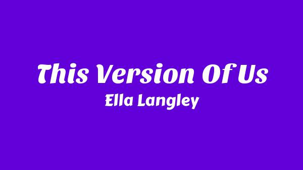 This Version Of Us Lyrics - Ella Langley