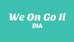 WE ON GO II Lyrics
