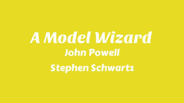 A Model Wizard Lyrics - John Powell, Stephen Schwartz