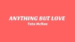 ANYTHING BUT LOVE Lyrics