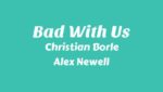Bad With Us Lyrics