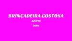 BRINCADEIRA GOSTOSA Lyrics