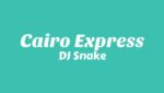 Cairo Express Lyrics